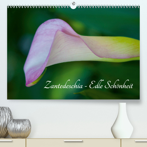 Zantedeschia – Edle Schönheit (Premium, hochwertiger DIN A2 Wandkalender 2020, Kunstdruck in Hochglanz) von Drafz,  Silvia