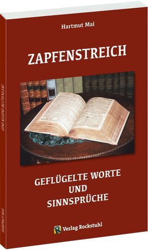 ZAPFENSTREICH – Geflügelte Worte und Sinnsprüche von Mai,  Hartmut