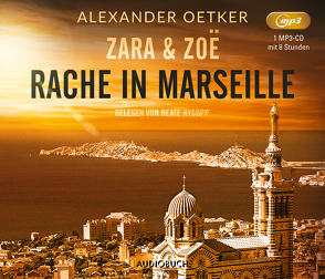 Zara und Zoë: Rache in Marseille von Oetker,  Alexander, Rysopp,  Beate