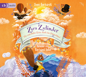 Zara Zylinder – Die sagenhafte Reise durch das Jemandsland von Fehn,  Gerhard, Gerhardt,  Sven