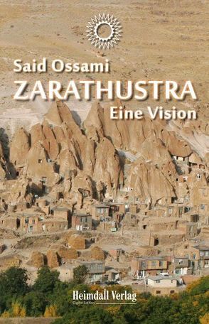 Zarathustra: Eine Vision von Ossami,  Said