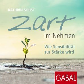 Zart im Nehmen von Grawe,  Susanne, Piedesack,  Gordon, Sohst,  Kathrin