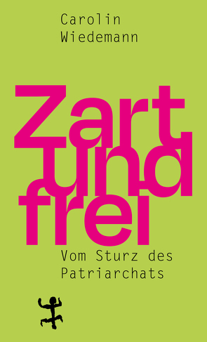 Zart und frei von Wiedemann,  Carolin