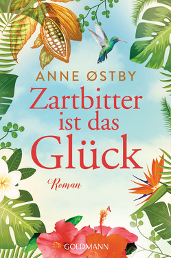 Zartbitter ist das Glück von Haefs,  Gabriele, Østby,  Anne