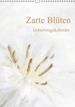 Zarte Blüten / Geburtstagskalender (Wandkalender immerwährend DIN A3 hoch) von Otto,  Anja