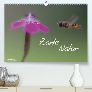 Zarte Natur 2021 (Premium, hochwertiger DIN A2 Wandkalender 2021, Kunstdruck in Hochglanz) von Adam,  Ulrike