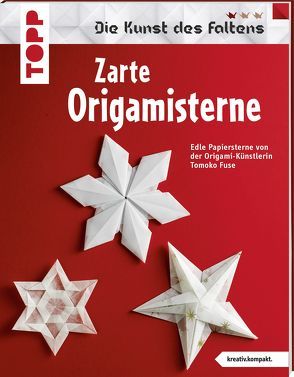 Zarte Origami-Sterne (kreativ.kompakt.) von Fuse,  Tomoko