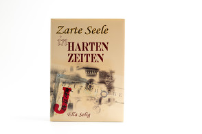 Zarte Seele in harten Zeiten von Selig,  Ella