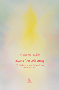 Zarte Vertröstung von Mosmuller,  Mieke