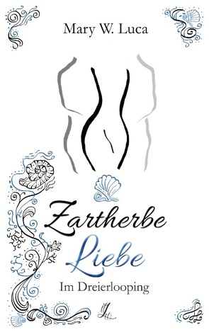 Zartherbe Liebe von Luca,  Mary W.