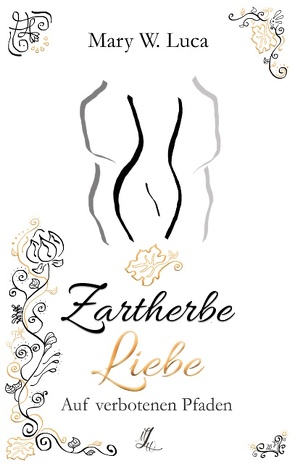 Zartherbe Liebe von Luca,  Mary W.