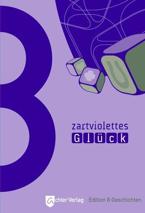 Zartviolettes Glück von Aydin,  Veronika, Haberland,  Frank, Ippensen,  Antje, Keller,  Barbara, Leeberg,  Mark, Scherer,  Madeleine, Sommer,  Tobias, Walther,  J. Monika