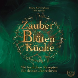 Zauber der Blütenküche von Klewinghaus,  Diana, Seboldt,  Lilli