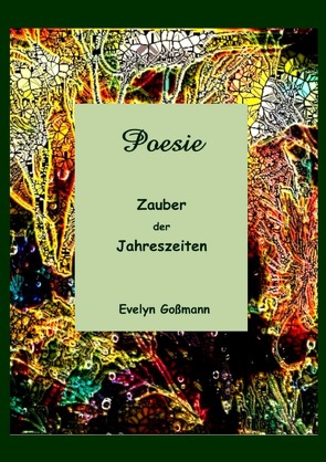 Zauber der Jahreszeiten von Goßmann,  Evelyn