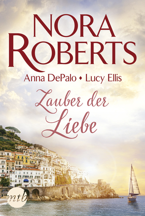 Zauber der Liebe von DePalo,  Anna, Ellis,  Lucy, Roberts,  Nora