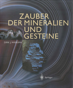 Zauber der Mineralien und Gesteine von Wiersma,  Dirk J.