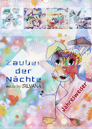 Zauber der Nächte: Jahresweiser (Wandkalender 2022 DIN A3 hoch) von by SILVANA,  made