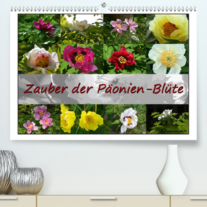 Zauber der Päonien-Blüte (Premium, hochwertiger DIN A2 Wandkalender 2021, Kunstdruck in Hochglanz) von Reiter,  Monika