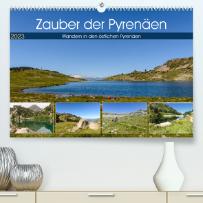 Zauber der Pyrenäen – Wandern in den östlichen Pyrenäen (Premium, hochwertiger DIN A2 Wandkalender 2023, Kunstdruck in Hochglanz) von Prediger,  Klaus, Prediger,  Rosemarie