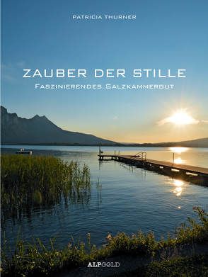 ZAUBER DER STILLE von Thurner,  Patricia