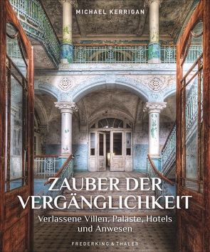 Zauber der Vergänglichkeit von Kerrigan,  Michael, Lichtner,  Gabriele