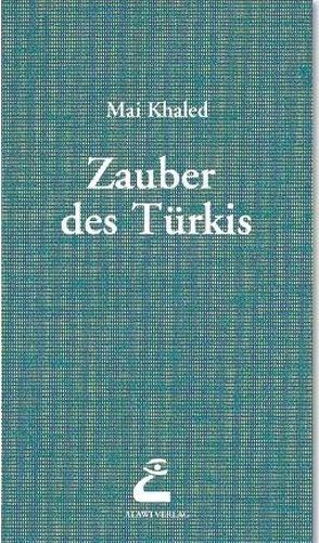 Zauber des Türkis von Khaled,  Mai