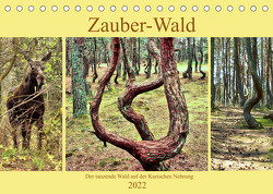 Zauber-Wald. Der tanzende Wald auf der Kurischen Nehrung (Tischkalender 2022 DIN A5 quer) von von Loewis of Menar,  Henning