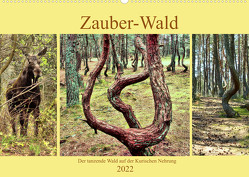 Zauber-Wald. Der tanzende Wald auf der Kurischen Nehrung (Wandkalender 2022 DIN A2 quer) von von Loewis of Menar,  Henning