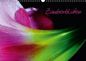 Zauberblüten (Wandkalender 2018 DIN A3 quer) von Kienitz,  Carsten