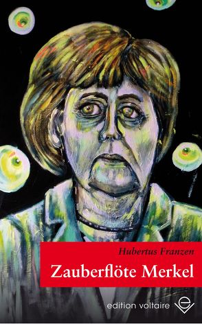 Zauberflöte Merkel von Franzen,  Hubertus