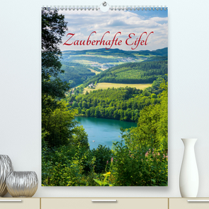 Zauberhafte Eifel (Premium, hochwertiger DIN A2 Wandkalender 2021, Kunstdruck in Hochglanz) von Bücker,  Michael