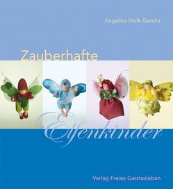 Zauberhafte Elfenkinder von Wolk-Gerche,  Angelika