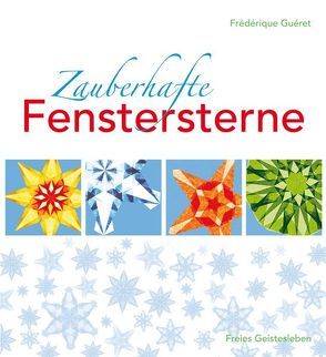 Zauberhafte Fenstersterne von Guéret,  Frédérique