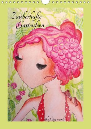 Zauberhafte Gartenfeen (Wandkalender 2019 DIN A4 hoch) von fairy woods,  the