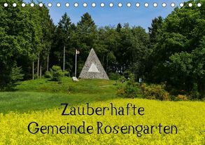 Zauberhafte Gemeinde Rosengarten (Tischkalender 2019 DIN A5 quer) von Hampe,  Gabi