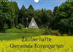 Zauberhafte Gemeinde Rosengarten (Wandkalender 2019 DIN A4 quer) von Hampe,  Gabi