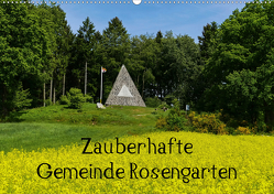 Zauberhafte Gemeinde Rosengarten (Wandkalender 2021 DIN A2 quer) von Hampe,  Gabi