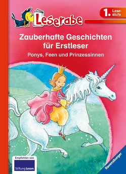 Zauberhafte Geschichten für Erstleser. Ponys, Feen und Prinzessinnen – Leserabe 1. Klasse – Erstlesebuch für Kinder ab 6 Jahren von Ginsbach,  Julia, Leiber,  Lila L., Neudert,  Cee, Prechtel,  Florentine, THiLO, Walder,  Vanessa