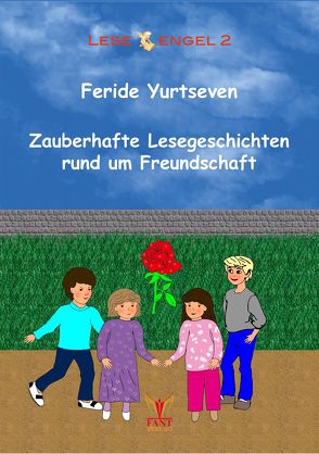 Zauberhafte Lesegeschichten rund um Freundschaft von Yurtseven,  Feride