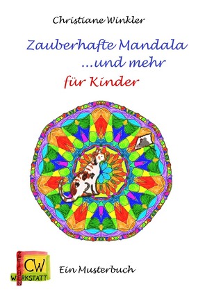 Zauberhafte Mandala und mehr für Kinder von Winkler,  Christiane