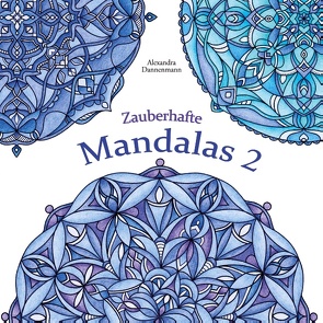Zauberhafte Mandalas 2 von Dannenmann,  Alexandra