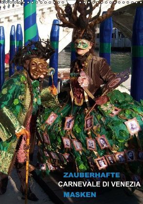 Zauberhafte Masken – Carnevale di Venezia (Wandkalender immerwährend DIN A3 hoch) von Dieringa,  Edith