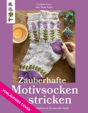 Einzigartige Motivsocken stricken von Stone,  Charlotte, Weinold,  Helene