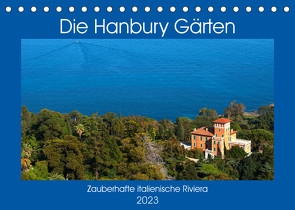 Zauberhafte Riviera – Die Hanbury Gärten (Tischkalender 2023 DIN A5 quer) von Zillich,  Bernd