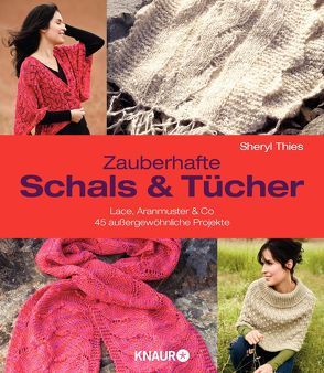 Zauberhafte Schals und Tücher von Thies,  Sheryl, Weinold,  Helene