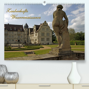 Zauberhafte Weserrenaissance (Premium, hochwertiger DIN A2 Wandkalender 2023, Kunstdruck in Hochglanz) von Berg,  Martina