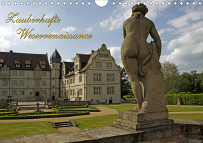 Zauberhafte Weserrenaissance (Wandkalender 2021 DIN A4 quer) von Berg,  Martina