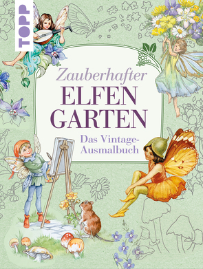 Zauberhafter Elfengarten von frechverlag