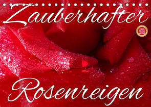 Zauberhafter Rosenreigen (Tischkalender 2022 DIN A5 quer) von Cross,  Martina