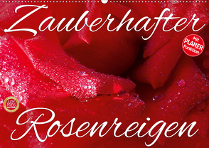 Zauberhafter Rosenreigen (Wandkalender 2021 DIN A2 quer) von Cross,  Martina